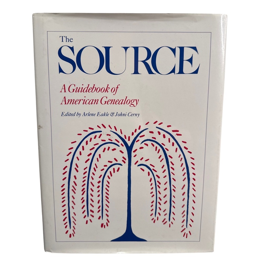 The Source A Guidebook of American Genealogy 1984 First Printing Ancestry Eakle